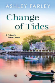 Title: Change of Tides, Author: Ashley Farley