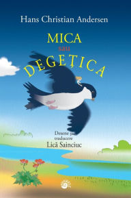 Title: Mica sau Degetica, Author: Hans Christian Andersen