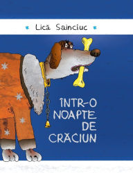 Title: Intr-o noapte de Craciun, Author: LICA SAINCIUC