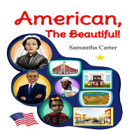 Title: American, The Beautiful!, Author: Samantha Carter