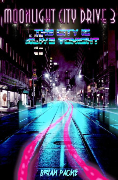 Moonlight City Drive 3: The is Alive Tonight