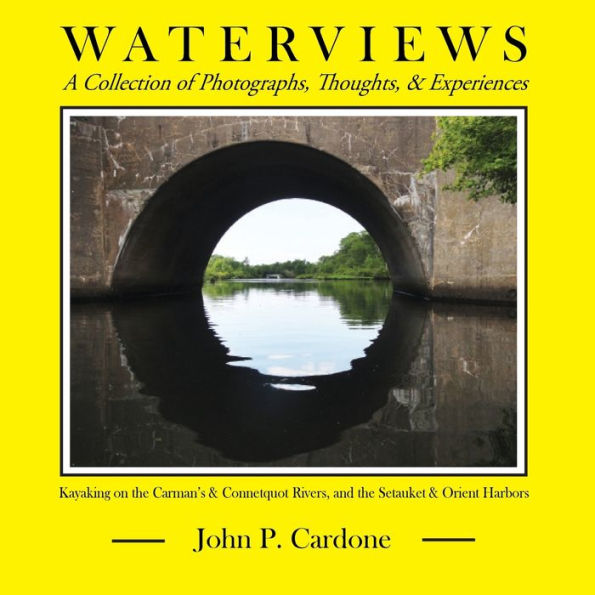 WATERVIEWS: A Collection of Photographs, Thoughts, and Experiences