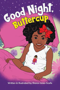 Title: Good Night, Buttercup, Author: Sharon Jones-Scaife