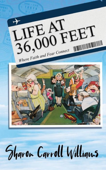 Life at 36,000 Feet: Where Faith and Fear Connect