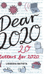 Title: Dear 2020: 20 Letters For 2020, Author: Lissedia Batista
