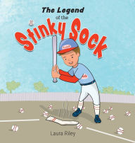 Title: The Legend of the Stinky Sock, Author: Laura Riley