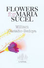 Flowers for Maria Sucel