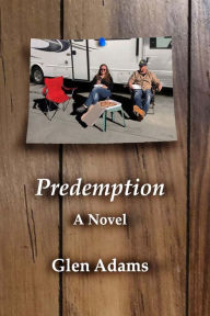 Title: Predemption: A Novel, Author: Glen Adams
