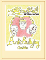 Title: Beautiful Imperfections Anti-Bullying Program-Instructor's Guide, Author: Jr. Fritz G. Dejoie