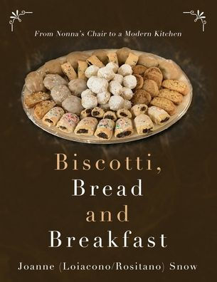 Biscotti, Bread and Breakfast
