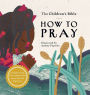 The Children's Bible: How to Pray