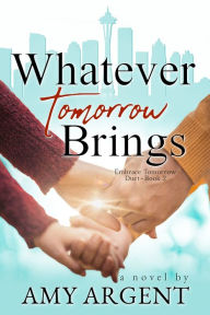 Free online pdf books download Whatever Tomorrow Brings 9781736940525
