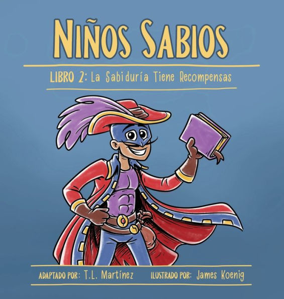 Niï¿½os Sabios: Libro 2: La Sabidurï¿½a Tiene Recompensas