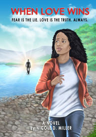 Title: When Love Wins, Author: Nicole D. Miller