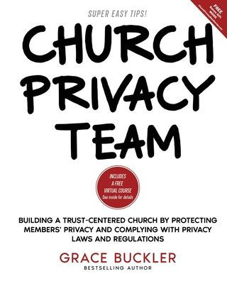 Church Privacy Team: Building a Trust-Centered by Protecting Members' and Complying with Laws Regulations