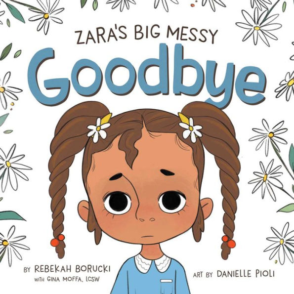 Zara's Big Messy Goodbye