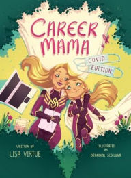 Title: Career Mama - COVID Edition, Author: Lisa Virtue