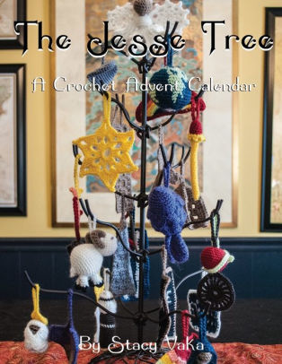 The Jesse Tree: A Crochet Advent Calendar