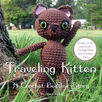 Traveling Kitten: A Crochet Bedtime Story