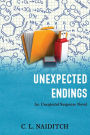 Unexpected Endings: Book 6 of 6 (Unexpected Benefits Series)