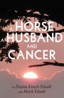 A Horse, A Husband, and Cancer