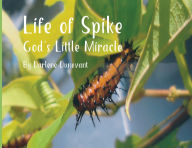 Books to download for ipod free Life of Spike: God's Little Miracle (English literature) DJVU iBook PDB 9781736975244
