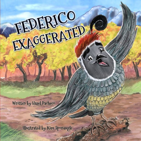 Federico Exaggerated: A Story About Tall Tales, Honesty, and . . . The Boldest Berry!