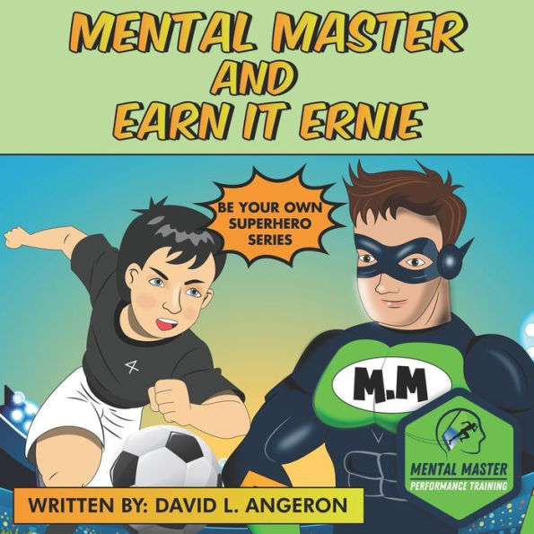 Mental Master and Earn It Ernie: Be Your Own Superhero