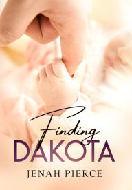 Title: Finding Dakota, Author: Jenah Pierce