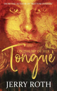 Free e books downloads On the Tip of Her Tongue by Jerry Roth (English Edition) MOBI 9781736980408