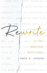 Title: Rewrite: 21-Day Marriage Devotional:, Author: Vance K. Jackson Jr.