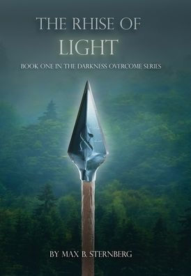 The Rhise of Light: Book One of the Darkness Overcome Series
