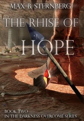The Rhise Of Hope: Book Two in the Darkness Overcome Series