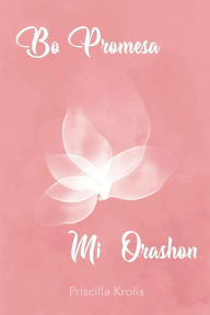 Title: Bo Promesa Mi Orashon, Author: Priscilla Krolis
