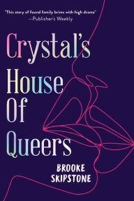 Title: Crystal's House of Queers, Author: Brooke Skipstone
