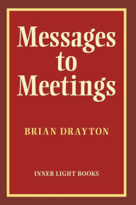 Title: Messages to Meetings, Author: Brian Drayton