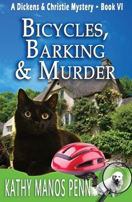 Bicycles, Barking & Murder: A Cozy English Animal Mystery
