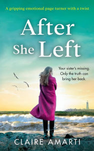 Title: After She Left, Author: Claire Amarti