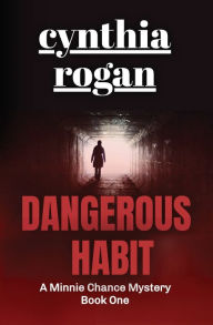 Title: Dangerous Habit, Author: Cynthia Rogan