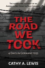 Ebooks downloaded kindle The Road We Took: 4 Days in Germany 1933 in English by  9781737026709