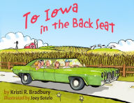 French books download free To Iowa in the Back Seat 9781737029106 PDB RTF