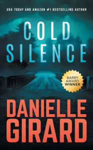 Title: Cold Silence, Author: Danielle Girard