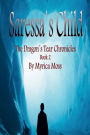 Saressa's Child: The Dragon's Tear Chronicles Book 2