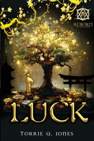 Title: Luck, Author: Torrie Q. Jones