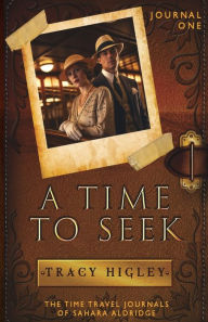 Title: A Time to Seek, Author: Tracy Higley