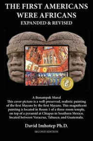 Best selling e books free download The First Americans Were Africans: Expanded and Revised 9781737074519 English version FB2 by David Imhotep