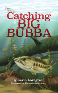 Title: Catching Big Bubba, Author: Lovegreen