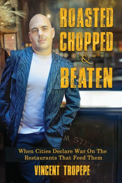 Roasted, Chopped & Beaten: When Cities Declare War On The Restaurants That Feed Them