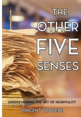 The Other Five Senses: Understanding The Art of Hospitality