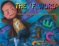 Title: The F Word: This Book Is About Exactly What You Think It's About, Author: Paris Chanel